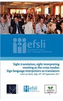 Sight translation, sight interpreting meeting at the cross modes