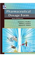 Pharmaceutical Dosage Form : Basics and Beyond…
