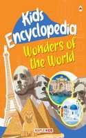 Kids Encyclopedia (Illustrated) - Wonders of the World - Knowledge Book for Kids - Age 6+ - GK for Kids - Great Wall of China, Giza Pyramid, Leaning Tower of Pisa, Eiffel Tower