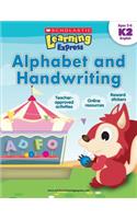 Scholastic Learning Express: Alphabet and Handwriting: Grades K-2