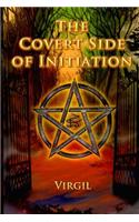 Covert Side of Initiation