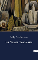 les Vaines Tendresses