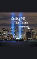 Calling 911, The Truth