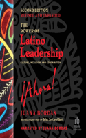 The Power of Latino Leadership, Second Edition, Revised and Updated