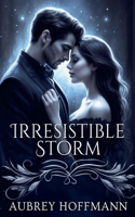 Irresistible Storm
