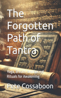 The Forgotten Path of Tantra