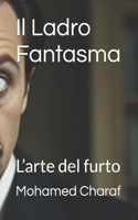 Il Ladro Fantasma