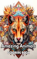 Amazing Animals Coloring Book: New Edition 100+ Unique and Beautiful High-quality Designs