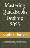Mastering QuickBooks Desktop 2025