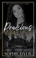 Precious Legacy: A Dark Mafia Romance (Book 1): The Notorious Legacy(1 The Notorious Legacy)