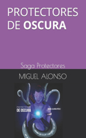 Protectores de Oscura