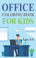 Office Coloring Book For Kids Ages 4-8