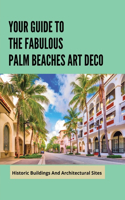 Your Guide To The Fabulous Palm Beaches Art Deco