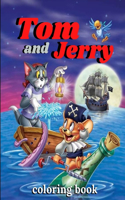 Tom and Jerry Coloring Book: Coloring Books For Kids and Adult, Coloring Book with Fun, Easy, and Relaxing Coloring Pages, coloring books for children, +40 coloring pages