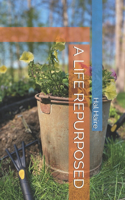 A Life Repurposed