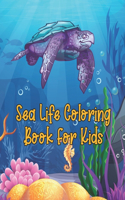 Sea Life Coloring Book For Kids: Ocean Coloring Book For All Ages