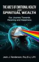 The ABC's of Emotional Health and Spiritual Wealth
