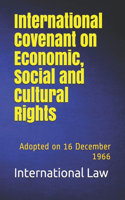 International Covenant on Economic, Social and Cultural Rights: Adopted on 16 December 1966