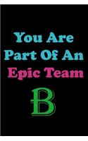 You Are Part Of An Epic Team B: Coworkers Gifts, Coworker Gag Book, Member, Manager, Leader, Strategic Planning, Employee, Colleague and Friends.