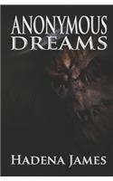 Anonymous Dreams