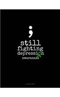 Still Fighting Depression Awareness