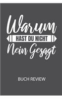 Warum hast du nicht NEIN gesagt. - Buch Review: Arbeitsbuch, um deine Lieblingsbücher zu bewerten und dauerhaft festzuhalten!
