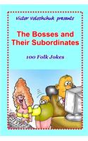 The Bosses and Their Subordinates