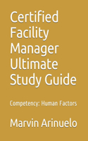 Certified Facility Manager Ultimate Study Guide