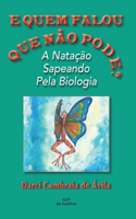 E Quem Falou Que Não Pode?: A Natação Sapeando Pela Biologia