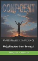 Unstoppable Confidence