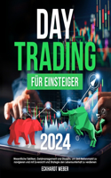 Daytrading für Einsteiger: Wesentliche Taktiken, Geldmanagement und Disziplin, um den Aktienmarkt zu navigieren und mit Zuversicht und Strategie den Lebensunterhalt zu verdien