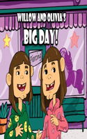 Willow and Olivia's Big Day!