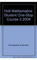 Holt Mathematics: Student One-Stop Course 3 2004