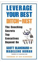 Leverage Your Best, Ditch the Rest