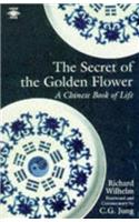 The Secret of the Golden Flower: Chinese Book of Life (Arkana)