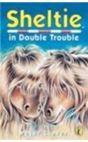 Sheltie In Double Trouble