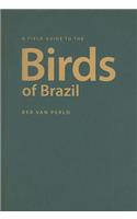 Field Guide to the Birds of Brazil