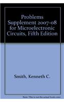 Problems Supplement 2007-08 for Microelectronic Circuits, Fifth Edition