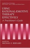 Using Rational-Emotive Therapy Effectively