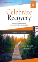 Celebrate Recovery Leader's Guide, Updated Edition: A Recovery Program Based on Eight Principles from the Beatitudes(Celebrate Recovery)