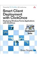 Smart Client Deployment with ClickOnce: Deploying Windows Forms Applications with ClickOnce(Microsoft Windows Development Series)