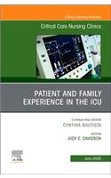 Patient and Family Experience in the Icu, an Issue of Critical Care Nursing Clinics of North America