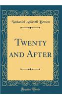 Twenty and After (Classic Reprint)