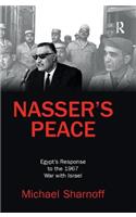 Nasser's Peace: Egypt's Response to the 1967 War with Israel