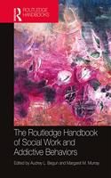 Routledge Handbook of Social Work and Addictive Behaviors