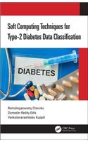Soft Computing Techniques for Type-2 Diabetes Data Classification