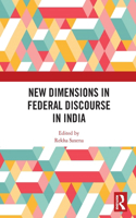 New Dimensions in Federal Discourse in India