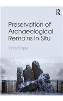 Preservation of Archaeological Remains in Situ
