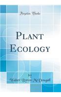 Plant Ecology (Classic Reprint)