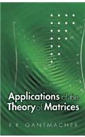 Applications of the Theory of Matrices: (Dover Books on Mathematics)